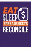 Eat Sleep Spreadsheets Reconcile: Dark Purple, Orange & White Design, Blank College Ruled Line Paper Journal Notebook for Accountants and Their Families. (Bookkeeping and Tax Season 
