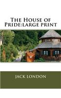 The House of Pride: large print