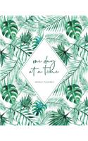 One Day at a Time: 17 Month Weekly Non-Dated Planner: Cute Fun Tropical Fern Leaves Planner with 2019-2021 Calendars - Important Dates to Remember, Contacts Pages, Not