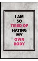 I Am So Tired of Hating My Own Body