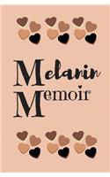 Melanin Memoir