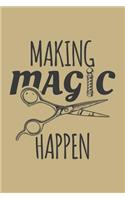 Making Magic Happens: Blank Lined Journal to Write in - Ruled Writing Notebook