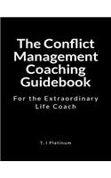 The Conflict Management Coaching Guidebook