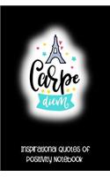 Carpe Diem: Inspirational Quotes of Positivity Notebook