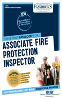 Associate Fire Protection Inspector (C-3872): Passbooks Study Guide Volume 3872