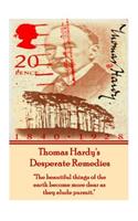 Thomas Hardy's Desperate Remedies: "The beautiful things of the earth become more dear as they elude pursuit."