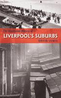 The Illustrated History of Liverpool's Suburbs