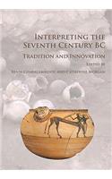 Interpreting the Seventh Century BC