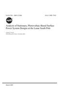 Analysis of Stationary, Photovoltaic-Based Surface Power System Designs at the Lunar South Pole