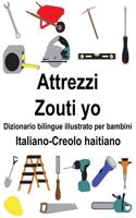 Italiano-Creolo haitiano Attrezzi/Zouti yo Dizionario bilingue illustrato per bambini