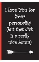 I Love You for Your Personality(but That Dick Is a Really Nice Bonus)