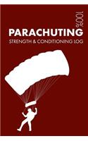 Parachuting Strength and Conditioning Log: Daily Parachuting Training Workout Journal and Fitness Diary for Parachutist and Instructor - Notebook