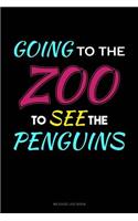 Going to the Zoo to See the Penguins