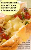 Der Authentische Geschmack Des Geschmolzenen Kasesandwiches