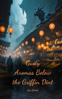 Gusty Aromas Below the Griffin Dint
