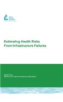 Estimating Health Risks from Infrastructure Failures