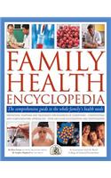 Family Health Encyclopedia: The Comprehensive Guide to the Whole Family's Health Needs