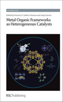 METAL ORGANIC FRAMEWORKS AS HETEROGENEOUS CATALYSTS: Rsc: Volume 12 (Catalysis Series)
