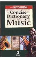 The Hutchinson Concise Dictionary of Music