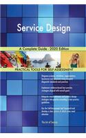 Service Design A Complete Guide - 2020 Edition