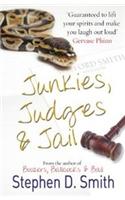 Junkies, Judges and Jail