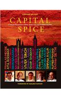 Capital Spice: 21 Indian Restaurant Chefs • More Than 100 Stunning Recipes