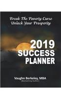 Break the Poverty Curse: Unlock Your Prosperity - 2019 Success Planner