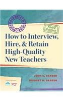 How to Interview, Hire, & Retain High-Quality New Teachers