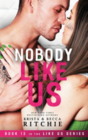 Nobody Like Us