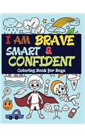 I Am Brave, Smart and Confident