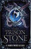 Prison Stone: An Epic Fantasy Steampunk Cthulu Space Opera