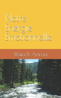 Notre Energie Emotionnelle