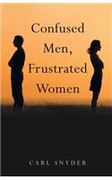 Confused Men, Frustrated Women