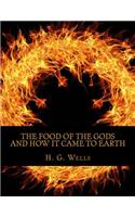 Food of the Gods and How It Came to Earth
