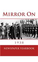 Mirror on 1938: Fascinating Book Containing 120 Newspaper Front Pages from 1938 - Excellent Birthday Gift / Present Idea.