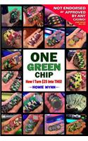 One Green Chip: How I Turn $25 Into This!