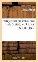 Inauguration du nouvel hôtel de la Société, le 14 janvier 1897