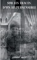 Sur les traces d'un hypersensible