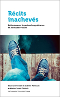 Récits Inachevés: Réflexions Sur Les Défis de la Recherche Qualitative