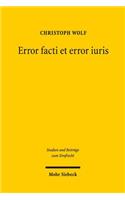 Error facti et error iuris: Die Vorsatzirrelevanz des Rechtsirrtums(27 Studien und Beiträge zum Strafrecht)