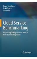 Cloud Service Benchmarking: Measuring Quality of Cloud Services from a Client Perspective