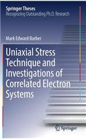 Uniaxial Stress Technique and Investigations of Correlated Electron Systems