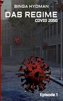 Das Regime - Covid 2050: Episode 1