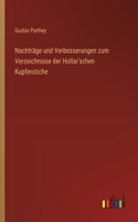 Nachträge und Verbesserungen zum Verzeichnisse der Hollar'schen Kupferstiche