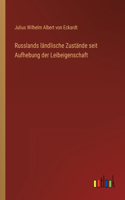 Russlands ländlische Zustände seit Aufhebung der Leibeigenschaft