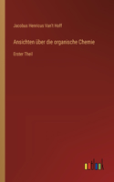 Ansichten über die organische Chemie