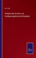 Predigten über die Sonn- und Festtagsevangelien des Kirchenjahres