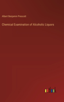 Chemical Examination of Alcoholic Liquors