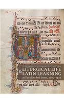 Liturgical Life and Latin Learning at Paradies Bei Soest, 1300-1425