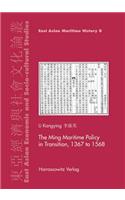 Ming Maritime Policy in Transition, 1368 to 1567